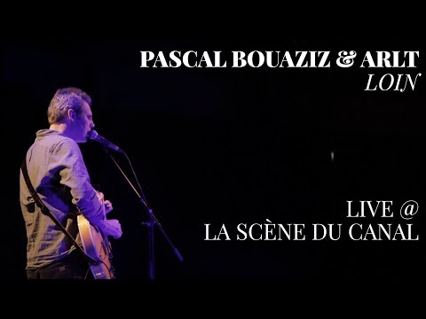 Pascal Bouaziz & Arlt  - Loin - live @ La Scène du Canal (Paris)