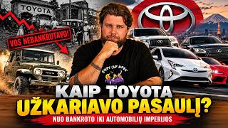 KAIP TOYOTA UŽKARIAVO PASAULĮ? Nuo bankroto iki automobilių imperijos