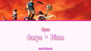 【Lyrics FULL】100-Man no Inochi / ED『Carpe・Diem』by Liyuu (Kan/Rom/Eng)