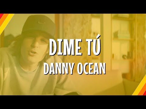 Danny Ocean - Dime Tú (Lyric Video) | CantoYo