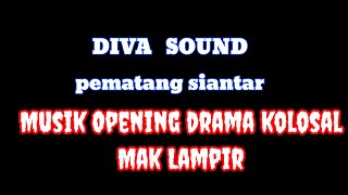Download lagu MUSIK OPENING DRAMA KOLOSAL MAK LAMPIR CABE CAPLAK KABUPATEN SIMALUNGUN mp3