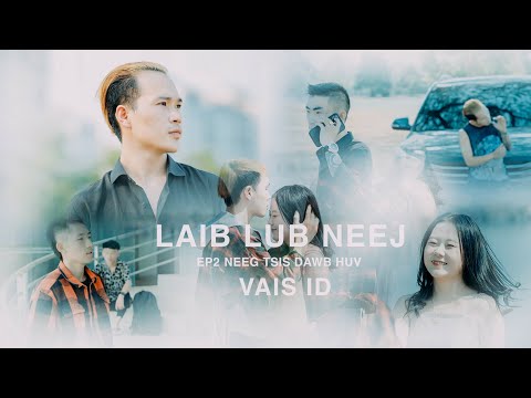 Vais ID [ Neeg Tsis Dawb Huv ] - [ Laib Lub Neej 2 ] Nkauj Tawm Tshiab 2023-24🔥🔥
