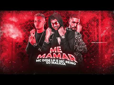 MC REINO, MC DOM LP, DJ MALICIA - ME MAMAR