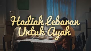 Download lagu Hadiah Lebaran untuk Ayah mp3