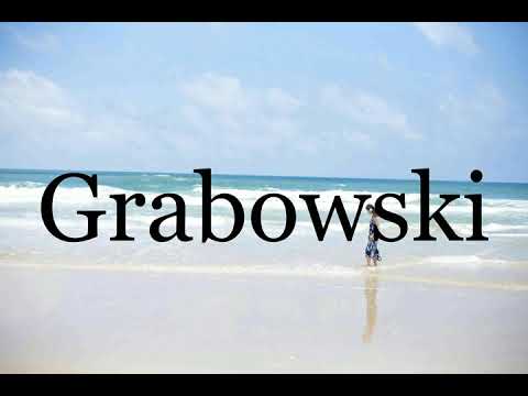 How To Pronounce Grabowski🌈🌈🌈🌈🌈🌈Pronunciation Of Grabowski