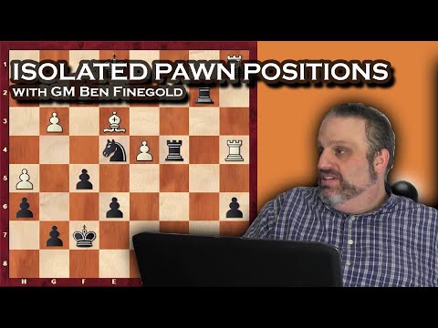 Isolated Pawn Positions with GM Ben Finegold