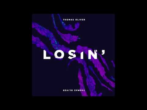 Thomas Oliver - Losin' [Official Audio]