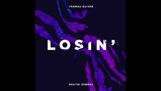 Thomas Oliver - Losin' [Official Audio]