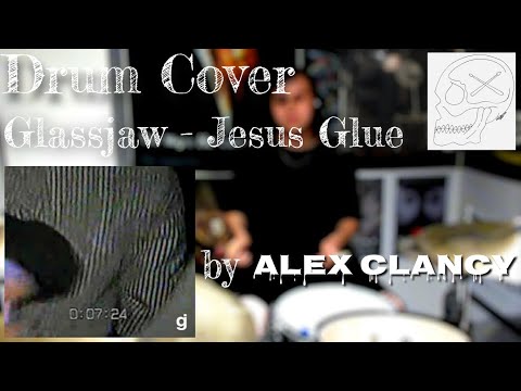 Glassjaw: "Jesus Glue" Drum Cover