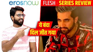 Flesh REVIEW | Akshay Oberoi | Swara Bhaskar | Eros Now Series Review | in Hindi