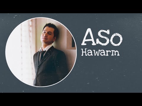 ASO - Hawarm || ئاسۆ - هاوارم