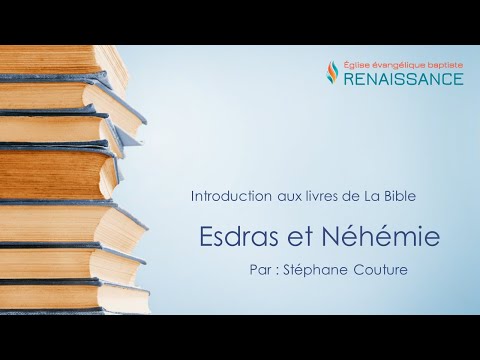Introduction aux livres de La Bible   Esdras et Néhémie