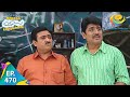 Taarak Mehta Ka Ooltah Chashmah Episode 470 Full Episode