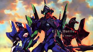 &quot;Battle - pleasing tempo&quot; (E-14) by Shiro SAGISU - NEON GENESIS EVANGELION OST.