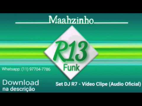 SET DJ R7 - VIDEO CLIPE ( Audio Oficial )