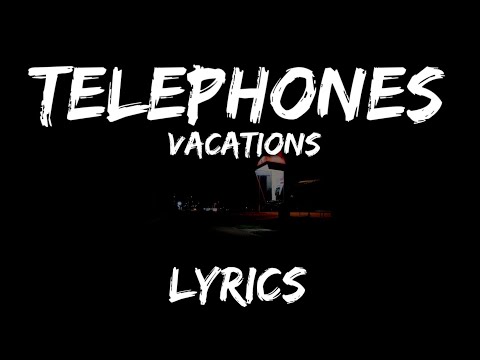 Vacations - Telephones (lyrics)