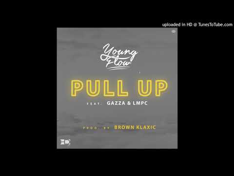 Young Flow ft Gazza & Lmpc - Pull Up (Official Audio)
