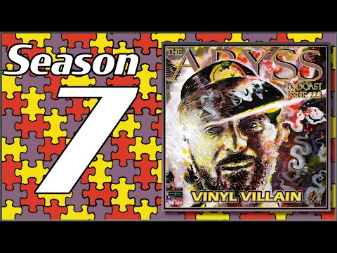 The Abyss Podcast - Issue 223: The Real Vinyl Villain