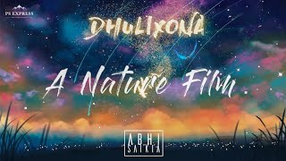 DhuliXona X A Nature Film (Ft. Swag Boy Shub)
