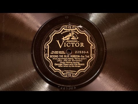Beyond the Blue Horizon • George Olsen and His Music (Victrola Credenza)