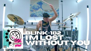 I&#39;m Lost Without You - blink-182 - Drum Cover