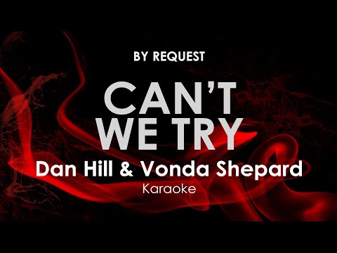 Can't We Try | Dan Hill & Vonda Shepard karaoke