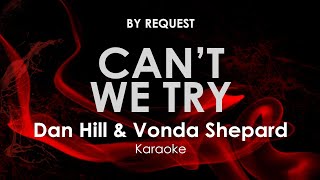 Can&#39;t We Try | Dan Hill &amp; Vonda Shepard karaoke