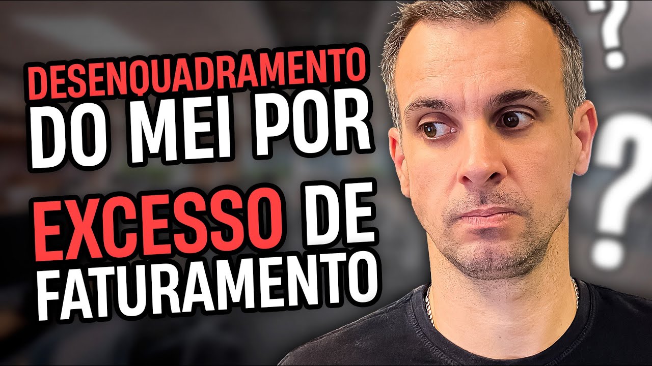 DESENQUADRAMENTO do MEI por Excesso de Faturamento | ENTENDA tudo sobre o ASSUNTO #MEI2024