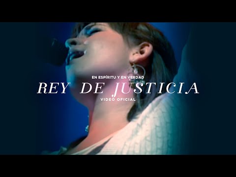 Rey De Justicia - En Espiritu Y En Verdad