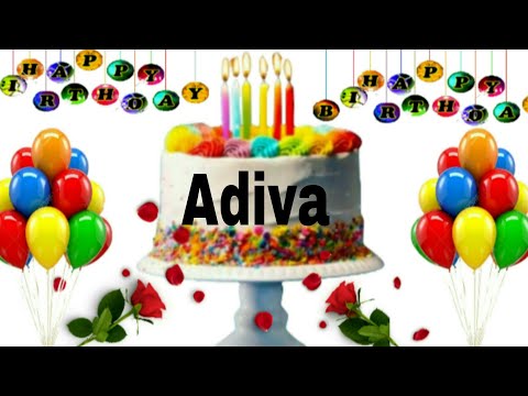 Adiva happy birthday song/Adiva happy birthday /Happy Birthday song Adiva