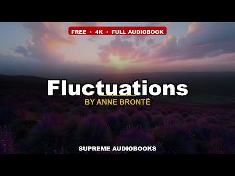 Fluctuations by Anne Brontë — free full audiobook