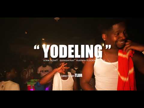 Stain Blixky x GoodDayRay x Kush BinFlockin x Ktone - YODELING (Shot by Tlor)