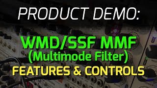 Video thumbnail for WMD / SSF Collaboration: MMF (MultiMode Filter) - Features and Controls by WMDevices