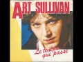 ART SULLIVAN "Le temps qui passe"