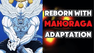 What if I Was Reborn in JJK with Mahoraga’s Adaptation PART 1