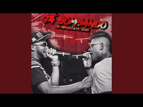 Ta Bombando MC SAMUKA e MC NEGO