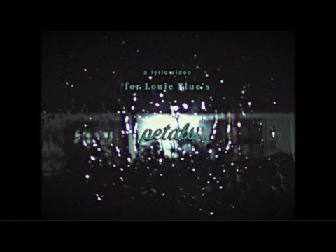 Louie Blue - Petals (lyric video)