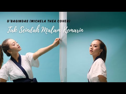 TAK SEINDAH MALAM KEMARIN - D'BAGINDAS | COVER BY MICHELA THEA