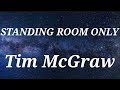 Tim McGraw Standing Room Only Lyrics