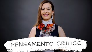 Pensamento critico: como desenvolver?