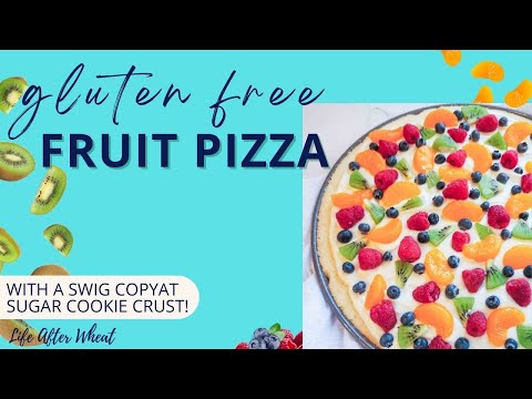 Delicious Gluten-Free Fruit Pizza Recipe with Sugar Cookie Crust
