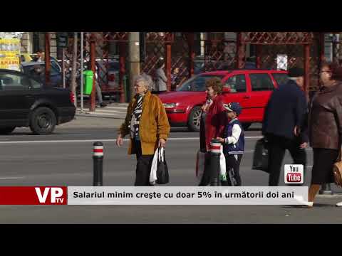 Salariul minim creşte cu doar 5% în următorii doi ani