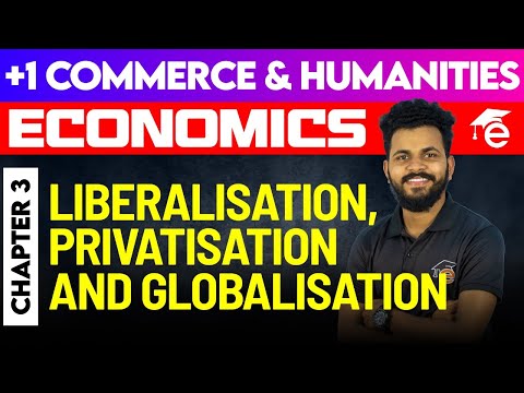 Plus One Economics | Chapter - 3 - Liberalisation, Privatisation and Globalisation | Eduport