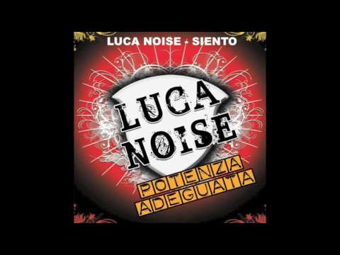 Luca Noise - Siento