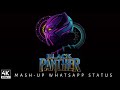Black Panther Attitude Mashup Whatsapp Status Tamil Black Panther Whatsapp Status