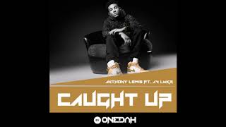 Anthony Lewis Feat. AV LMKR - Caught Up (Onedah Remix) (Hot RnBass Music)