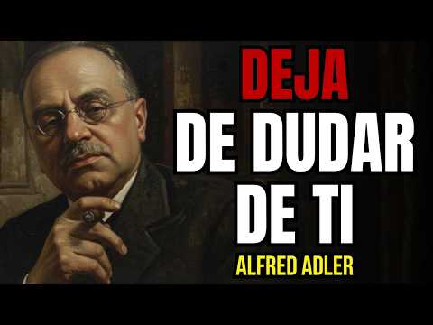 7 CLAVES de ALFRED ADLER para VENCER la INSEGURIDAD y LIDERAR