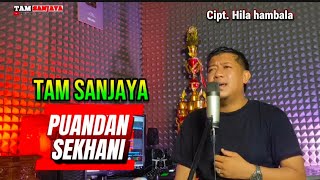 Download lagu Lagu lampung populer - PUANDAN SEKHANI - Tam Sanjaya - Cipt. Hila hambala mp3