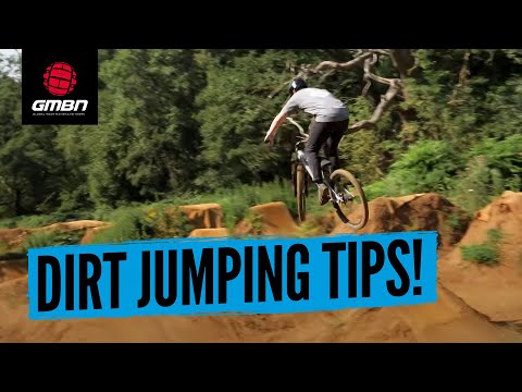 Beginner Dirt Jumping Tips | How To Start Riding Dirt Jumps