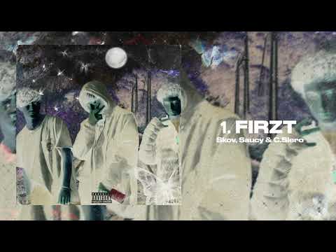 Skov, Saucy & C.Siero - FIRZT | XyZ Mixtape.